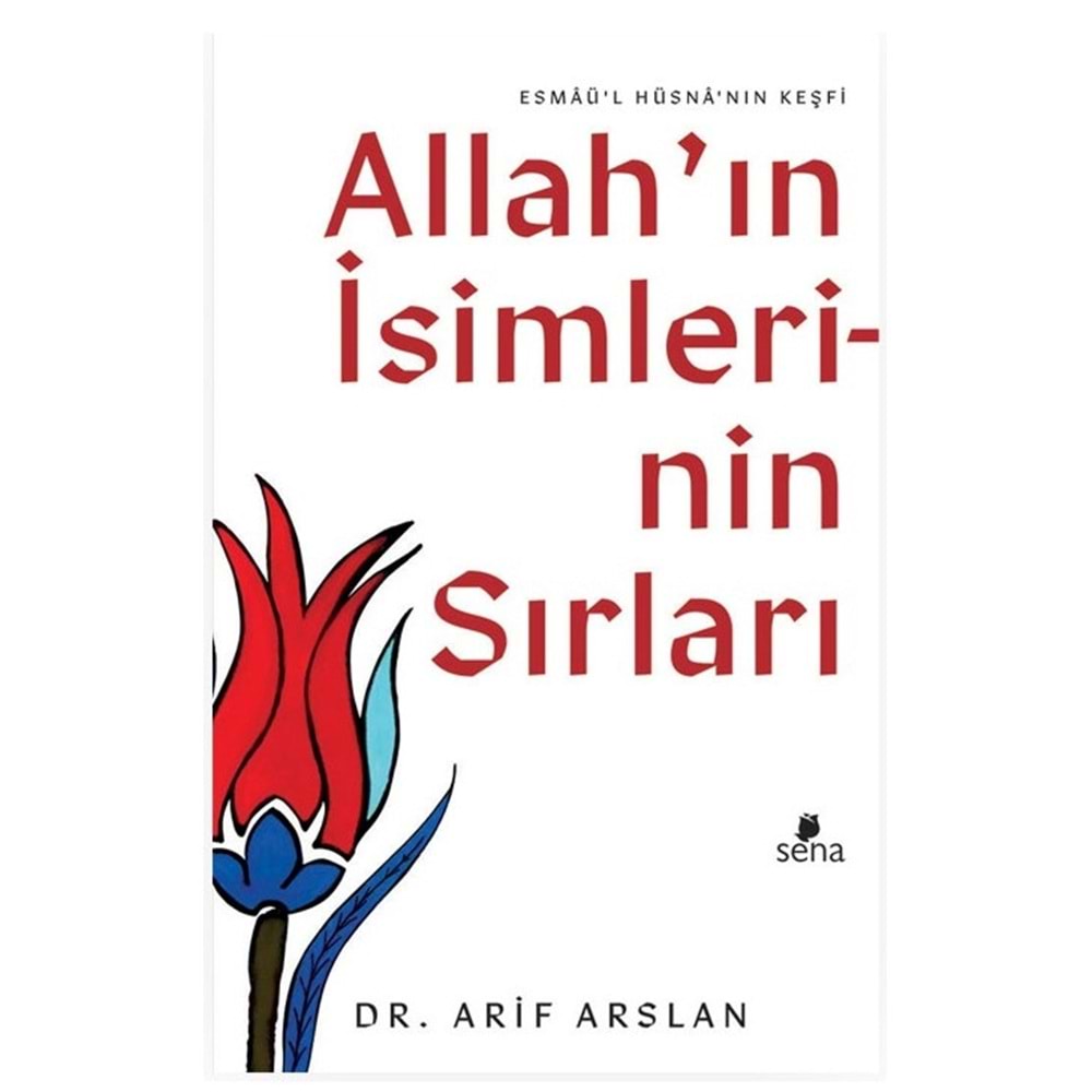 Allah’ın Isimlerinin Sırları - Esmaü'l Hüsna'nın Keşfi - Arif Arslan